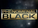 PHENOMENAL BLACK 